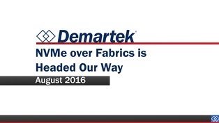 Presentation: NVMe over Fabrics is Headed Our Way